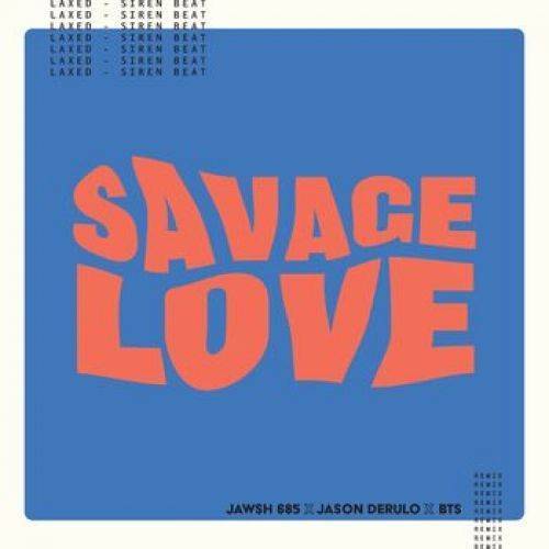 Jawsh 685 Jason Derulo And BTS Savage Love BTS Remix min 