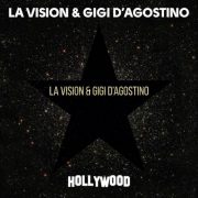 دانلود آهنگ Hollywood از LA Vision & Gigi DʼAgostino با متن