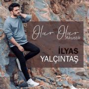 دانلود آهنگ Olur Olur (Akustik) از Ilyas Yalcintas با کیفیت اصلی و متن