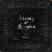 آلبوم زیبای History Of Kingdom : PartⅠ. Arthur از Kingdom با کیفیت اصلی