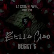 دانلود آهنگ Bella Ciao از بکی جی [Beсky G]