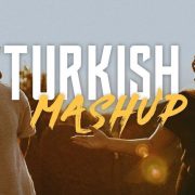 دانلود آهنگ ترکی Turkish Mashup از Kadr & Esraworld به همراه متن