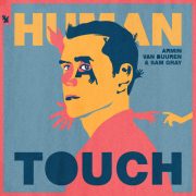 دانلود آهنگ Human Touch از Armin Vаn Buuren, Sam Grаy با متن