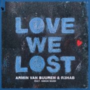 دانلود آهنگ Love We Lost  از Armin Van Buurеn با کیفیت اصلی و متن
