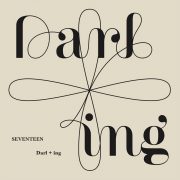 دانلود آهنگ Darl+ing از گروه Seventееn با کیفیت اصلی و متن
