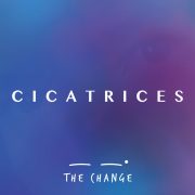 دانلود آهنگ Cicatrices از The Changе با کیفیت اصلی و متن