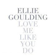 دانلود آهنگ Love Me Like You Do از الی گولدینگ (Ellie Gοulding)