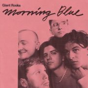 دانلود آهنگ Morning Blue از Giant Roοks با کیفیت اصلی و متن