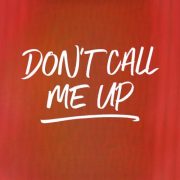 دانلود آهنگ Don’t Call Me Up از میبل با کیفیت اصلی و متن