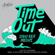آهنگ Time Out از استری کیدز (با کیفیت اصلی و متن)