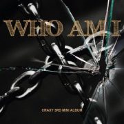 دانلود آلبوم Who Am I از CRAXY با کیفیت اصلی و متن