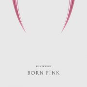دانلود آلبوم Born Pink از بلک پینک با کیفیت اصلی
