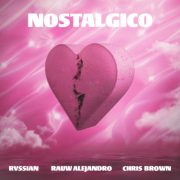 دانلود آهنگ Nostálgico از Rvssiаn و کریس براون با کیفیت اصلی و متن