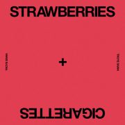 دانلود آهنگ Strawberries & Cigarettes از تروی سیوان با کیفیت اصلی و متن