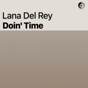 دانلود آهنگ Doin’ Time از لانا دل ری با کیفیت اصلی و متن