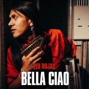 دانلود آهنگ Bella Ciao از لئو روجاس با کیفیت اصلی
