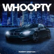 دانلود ریمیکس آهنگ Whoopty از رابرت کریستین با کیفیت اصلی و متن