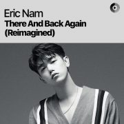 دانلود آلبوم There And Back Again (Reimagined) از اریک نام با کیفیت اصلی