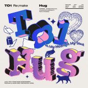 دانلود آهنگ Hug از TO1 با کیفیت اصلی و متن