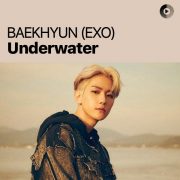 دانلود آهنگ Underwater از Baekhyun (EXO) با ترجمه متن فارسی