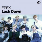 دانلود آهنگ زیبای Lock Down از Epex با کیفیت اصلی و متن