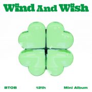 دانلود آهنگ Wind And Wish از BTOB با کیفیت اصلی و متن