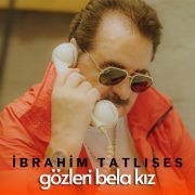 دانلود آهنگ Gözleri Bela Kız از ابراهیم تاتلیس با کیفیت اصلی و متن