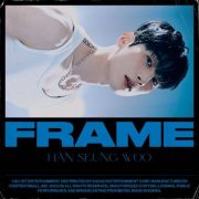 دانلود آلبوم FRAME از هان سونگ وو با کیفیت اصلی