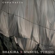 دانلود آهنگ Copa Vacía از شکیرا و مانوئل توریزو با متن