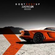 دانلود آهنگ Don’t Shut Up – DJ Frest Remix از DJ ORCUN, DJ Frest