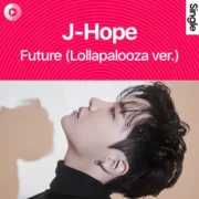 دانلود آهنگ Future (Lollapalooza ver.) از جی-هوپ با کیفیت اصلی و متن
