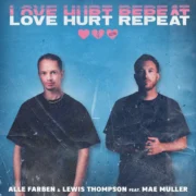 دانلود آهنگ Love Hurt Repeat از آله فاربن با کیفیت اصلی و متن
