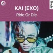 دانلود آهنگ Ride Or Die از Kai (EXO) با کیفیت اصلی و متن