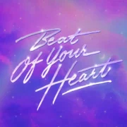 دانلود آهنگ Beat Of Your Heart از پرپل دیسکو مشین با کیفیت اصلی و متن