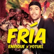 دانلود آهنگ Fría از انریکه ایگلسیاس با کیفیت اصلی و متن