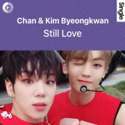 دانلود آهنگ کره ای Still love از Chan (A.C.E) & Kim Byeongkwan با کیفیت اصلی و متن