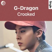 دانلود آهنگ Crooked از جی-دراگون با کیفیت اصلی و متن