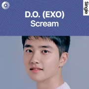 دانلود آهنگ Scream از D.O (EXO) با کیفیت اصلی و متن