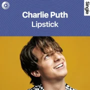 دانلود آهنگ Lipstick از چارلی پوث با کیفیت اصلی و متن