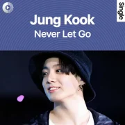 دانلود آهنگ Never Let Go از جونگ کوک با کیفیت اصلی و متن