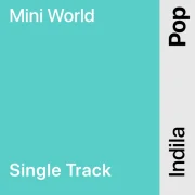 دانلود آهنگ Mini World از ایندیلا با ترجمه متن فارسی