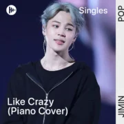 دانلود ورژن پیانو آهنگ Like Crazy (Piano Cover) از جیمین
