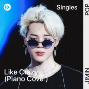 دانلود ورژن پیانو آهنگ Like Crazy (Piano Cover) از جیمین